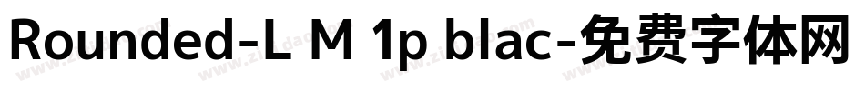 Rounded-L M 1p blac字体转换